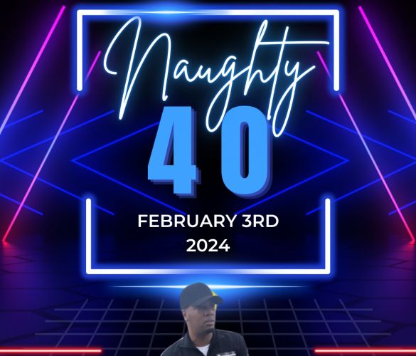 Naughty Forty!